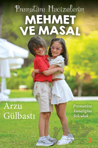 Prematüre Mucizelerim Mehmet ve Masal