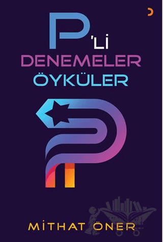 P’li Denemeler Öyküler