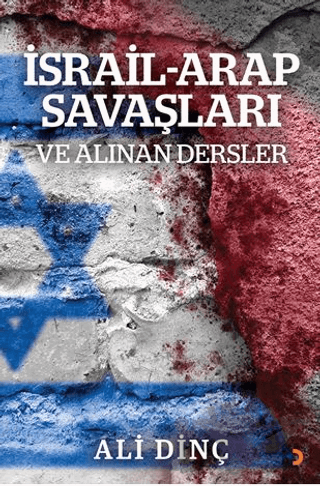 İsrail Arap Savaşları ve Alınan Dersler