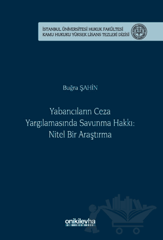 Yabancıların Ceza Yargılamasında Savunma Hakkı: Nitel Bir Araştırma