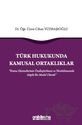 Türk Hukukunda Kamusal Ortaklıklar