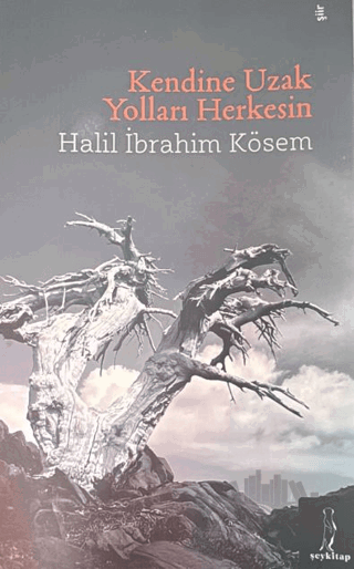 Kendine Uzak Yolları Herkesin