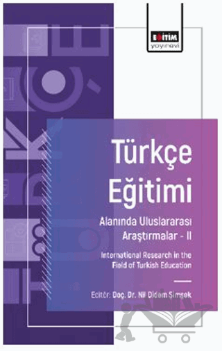 Türkçe Eğitimi Alanında Uluslararası Araştırmalar- II