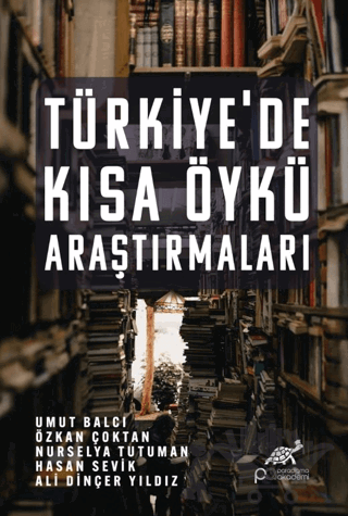 Türkiye’de Kısa Öykü Araştırmaları
