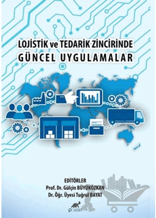 Lojistik ve Tedarik Zincirinde Güncel Uygulamalar