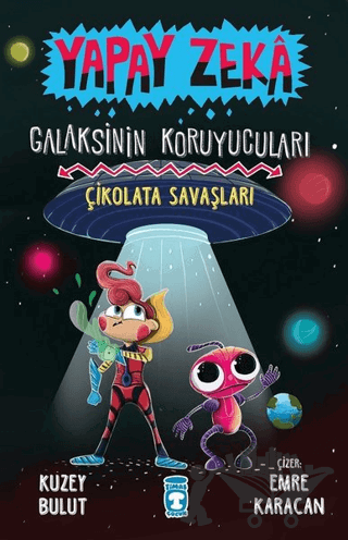 Çikolata Savaşları - Yapay Zeka Galaksinin Koruyucuları 2