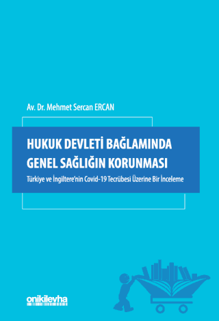 Hukuk Devleti Bağlamında Genel Sağlığın Korunması