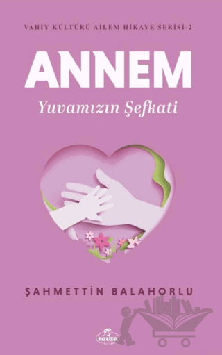 Annem Yuvamızın Şefkati