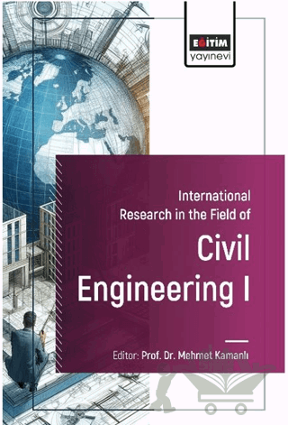 International Research in the Field of Civil Engineering I