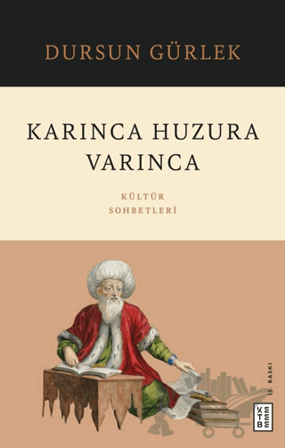 Karınca Huzura Varınca