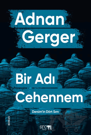 Bir Adı Cehennem (Dersim’in Dört Sırrı)
