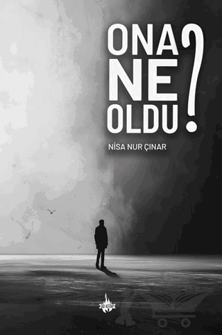 Ona Ne Oldu?
