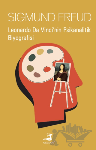 Leonardo Da Vinci’nin Psikanalitik Biyografisi