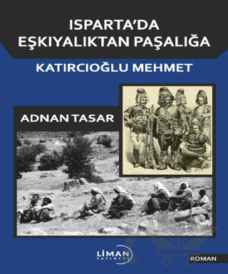 Isparta'da Eşkiyalıktan Paşalığa Katırcıoğlu Mehmet