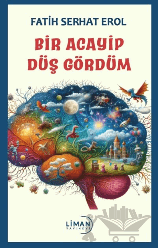 Bir Acayip Düş Gördüm