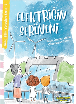 Genç Bilim Yolcuları Serisi -7 Elektriğin Serüveni