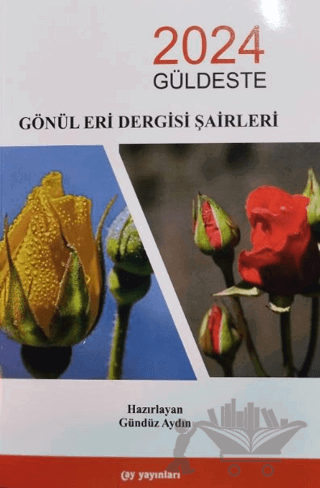 Gönül Eri Dergisi Şairleri 2024 Güldeste