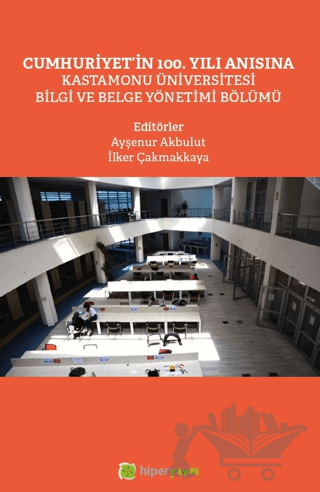 Cumhuriyet’in 100. Yılı Anısına Kastamonu Üniversitesi Bilgi ve Belge Yönetimi Bölümü