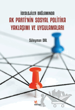 İdeolojiler Bağlamında Ak Parti'nin Sosyal Politika Yaklaşımı ve Uygulamaları
