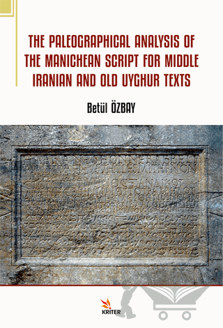The Paleographical Analysis Of The Manichean Script For Middle Iranian And Old Uyghur Texts