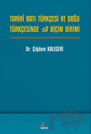 Tarihî Batı Türkçesi ve Doğu Türkçesinde -sA Biçim Birimi