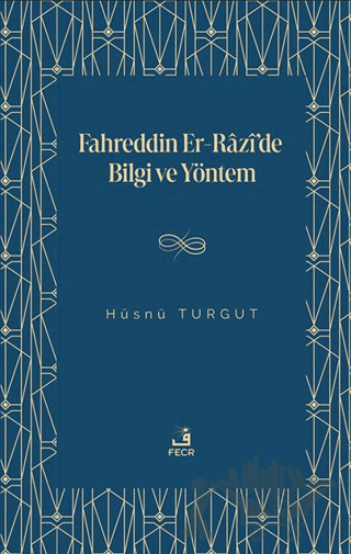 Fahreddin er-Razi’de Bilgi ve Yöntem