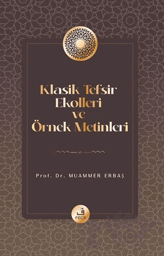 Klasik Tefsir Ekolleri ve Örnek Metinleri