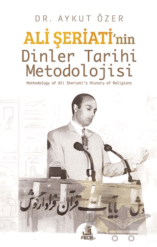Ali Şeriati’nin Dinler Tarihi Metodolojisi