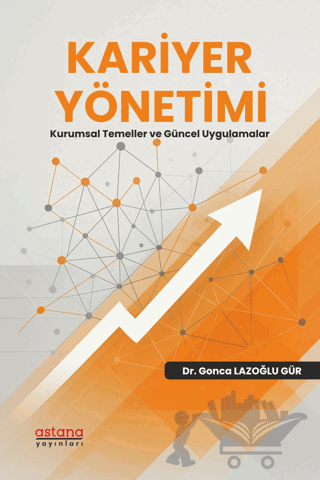 Kariyer Yönetimi - Kurumsal Temeller ve Güncel Uygulamalar