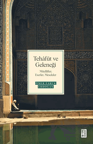 Tehafüt ve Geleneği