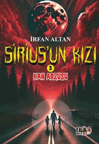 Sirius'un Kızı 3 - Kan Arzusu