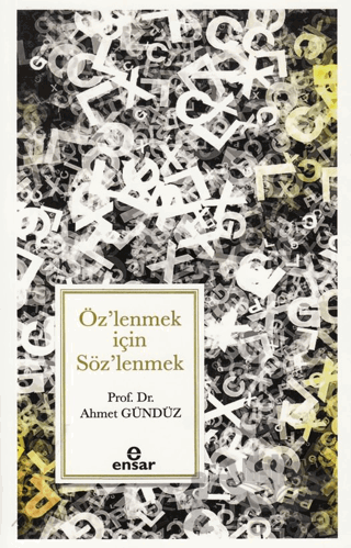 Öz’lenmek için Söz’lenmek