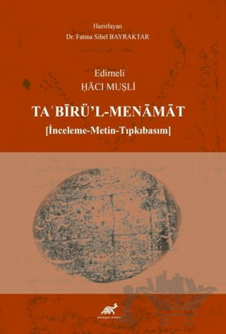 Edirneli Hacı Muşli Ta'birü'l-Menamat (İnceleme- Metin-Tıpkıbasım)