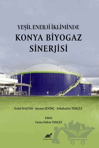 Yeşil Enerji İkliminde Konya Biyogaz Sinerjisi