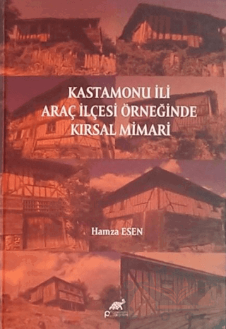 Kastamonu İli Araç İlçesi Örneğinde Kırsal Mimari