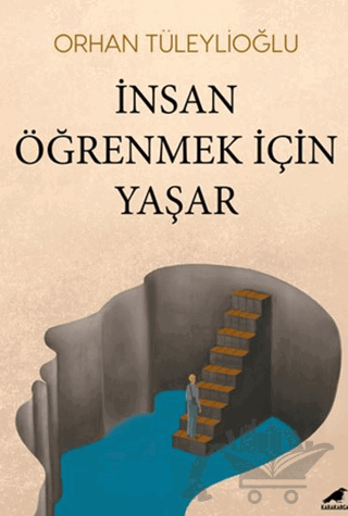 İnsan Öğrenmek İçin Yaşar