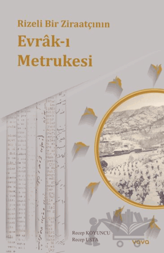Rizeli Bir Ziraatçının Evrâk-ı Metrukesi