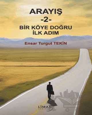 Arayış 2 - Bir Köye Doğru İlk Adım