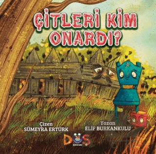 Çitleri Kim Onardı?