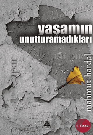 Yaşamın Unutturamadıkları