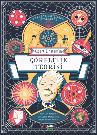 Dünyayı Değiştiren Kelimeler - Albert Einstein’ın Görelilik Teorisi