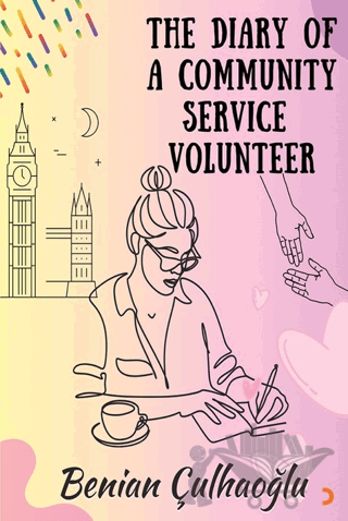 The Dıary Of A Communıty Servıce Volunteer