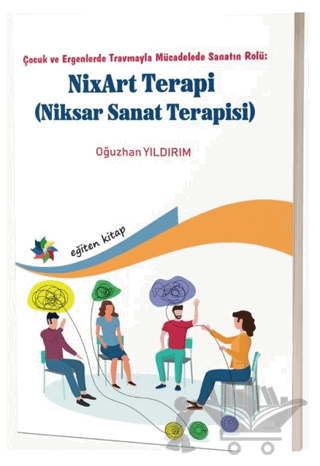 Çocuk ve Ergenlerde Travmayla Mücadelede Sanatın Rolü: NixArt Terapi