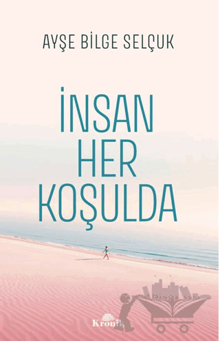 İnsan Her Koşulda