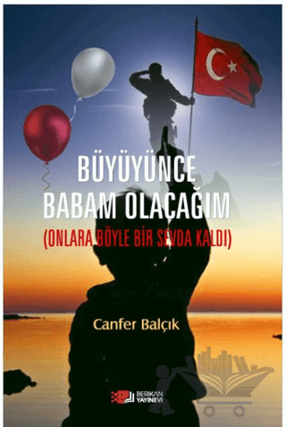 Büyüyünce Babam Olacağım