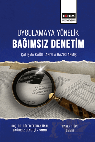 Uygulamaya Yönelik Bağımsız Denetim Çalışma Çalışma Kağıtlarıyla Hazırlanmış