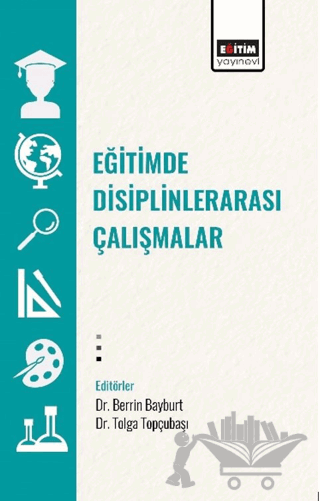 Eğitimde Disiplinlerarası Çalışmalar