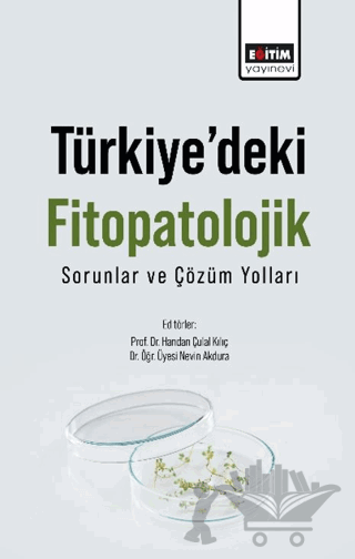 Türkiye’deki Fitopatolojik Sorunlar Ve Çözüm Yolları