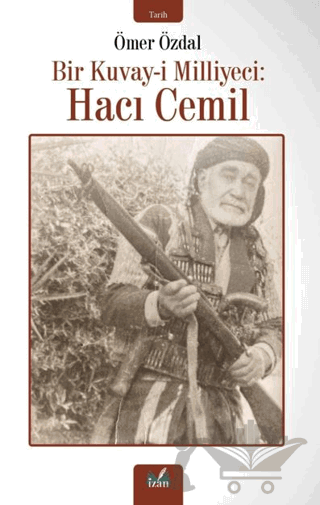 Bir Kuvay-i Milliyeci: Hacı Cemil