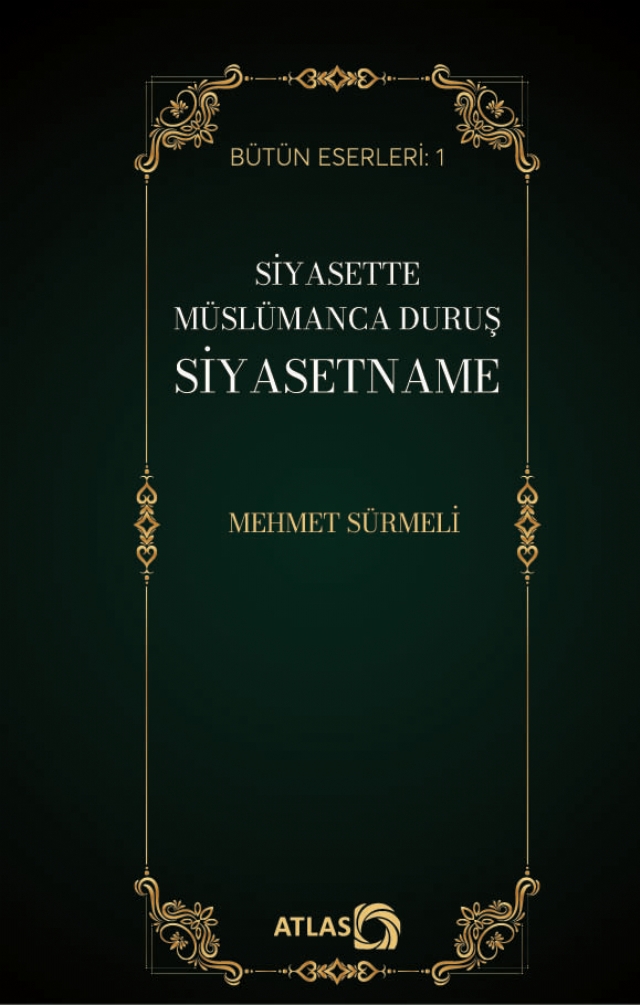 Siyasette Müslümanca Duruş SİYASETNAME